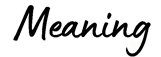 Meaning